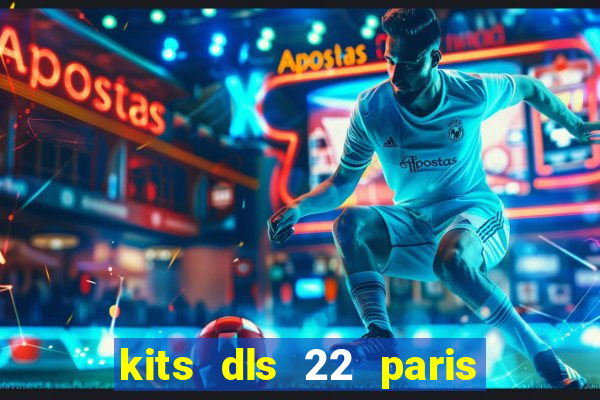 kits dls 22 paris saint germain